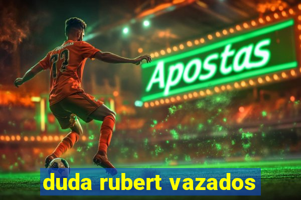 duda rubert vazados